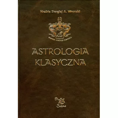 Astrologia klasyczna Tom XI Tranzyty Cz�� 2. Merkury, Wenus - Siergiej A. Wronski