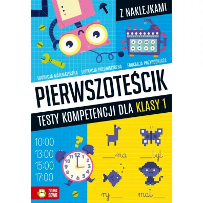 Pierwszotecik. Testy kompetencji dla klasy 1 - Roksana  Robok, Katarzyna Zioa-Zemczak
