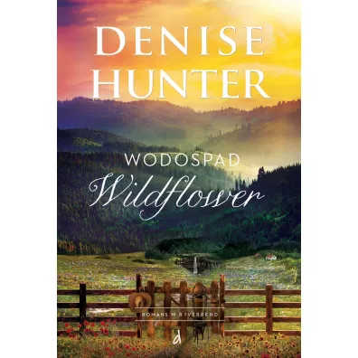 Wodospad Wildflower - Denise Hunter