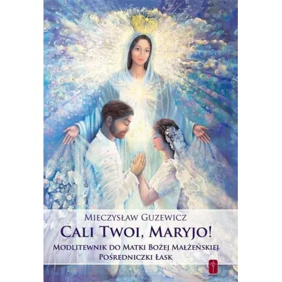 Cali Twoi, Maryjo! - Mieczys�aw Guzewicz