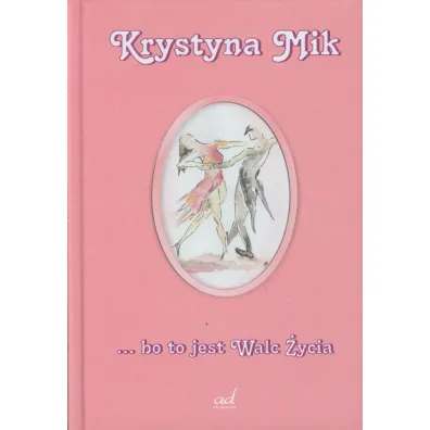 Bo to jest Walc �ycia (OT) - Krystyna Mik
