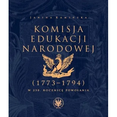 Komisja Edukacji Narodowej (1773-1794) - Janina Kami�ska