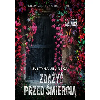 Zd��y� przed �mierci� - Justyna Jeli�ska