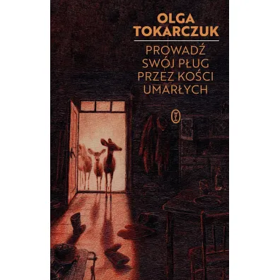 Prowad� sw�j p�ug przez ko�ci umar�ych - Olga Tokarczuk