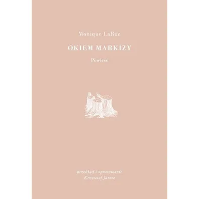 Okiem Markizy - Monique LaRue
