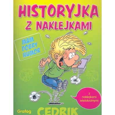 Cedrik. Historyjka z naklejkami. Mam dobry humor
