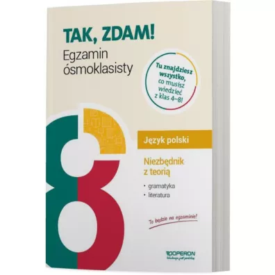 Tak, zdam! Egzamin smoklasisty. Jzyk polski. Niezbdnik z teori - Hanna Szaniawska, Magorzata Skadanek