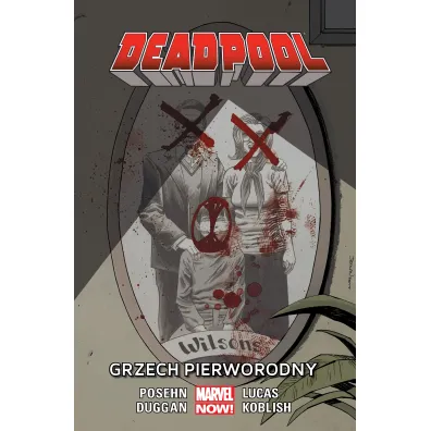 Marvel Now Grzech pierworodny. Deadpool. Tom 7