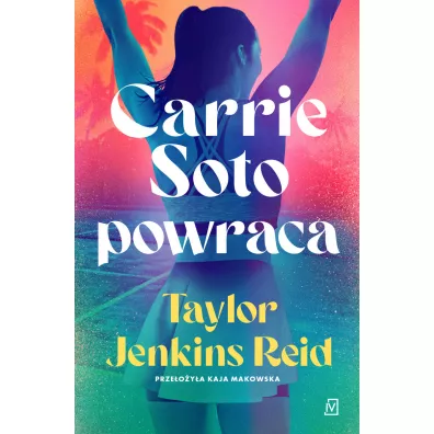 Carrie Soto powraca - Taylor Jenkins Reid