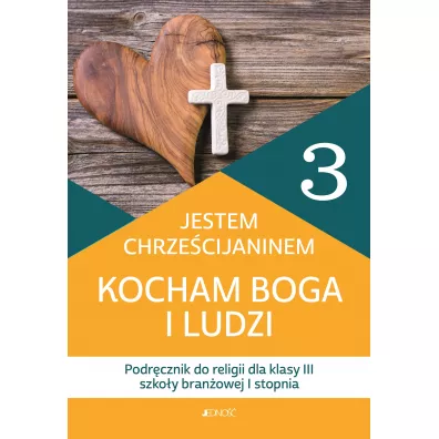 Jestem chrzecijaninem. Podrcznik do religii dla klasy 3 szkoy branowej I stopnia
