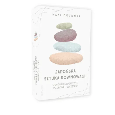 Japo�ska sztuka r�wnowagi. Spos�b na d�ugie �ycie w zdrowiu i szcz�ciu