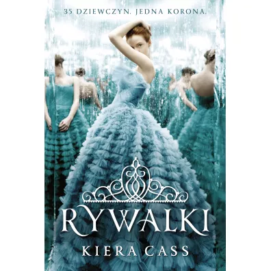 Rywalki. Tom 1 - Kiera Cass