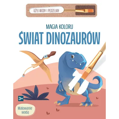 Magia koloru. �wiat dinozaur�w