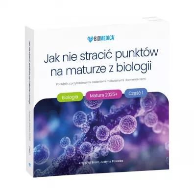 Jak nie straci� punkt�w na maturze z biologii 2025 cz.1 poradnik z przyk�adowymi zadaniami maturalnymi i komentarzami - Justyna Powa�ka, Krzysztof  Brom