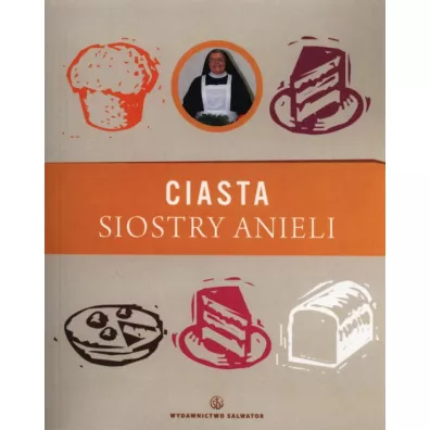 Ciasta Siostry Anieli - Aniela Garecka