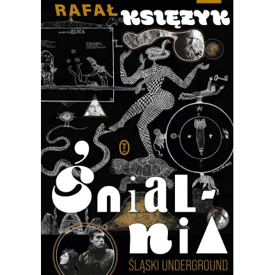 �nialnia. �l�ski underground - Rafa� Ksi�yk
