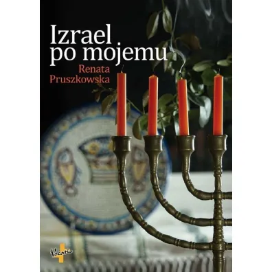 Izrael po mojemu - Renata Pruszkowska