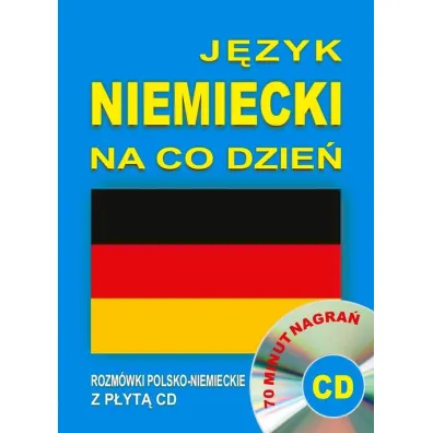 J�zyk niemiecki na co dzie�. Rozm�wki polsko-niemieckie z p�yt� CD