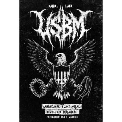 USBM Ameryka�ski Black Metal. Rewolucja w to�samo�ci - Daniel Lake