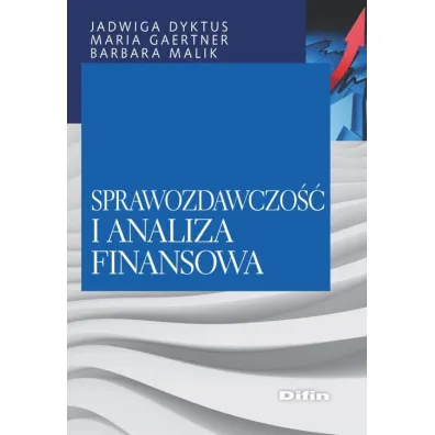 Sprawozdawczo�� i analiza finansowa - Maria Gaertner, Barbara Malik, Jadwiga Dyktus