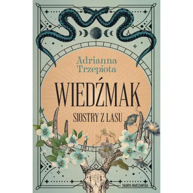 Wied�mak. Siostry z lasu. Tom 2 - Adrianna Trzepiota