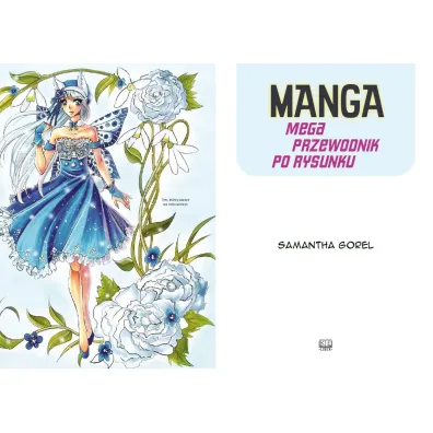 Manga. Mega przewodnik po rysunku
