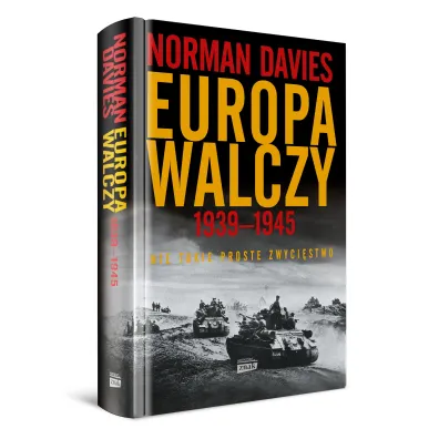 Europa walczy 1939-1945. Nie takie proste zwyci�stwo