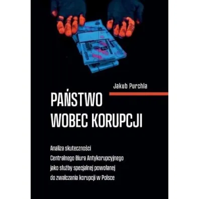 Pa�stwo wobec korupcji - Jakub Purchla