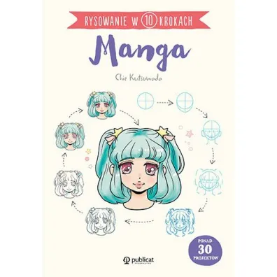 Rysowanie w 10 krokach. Manga - Chie Kutsuwada