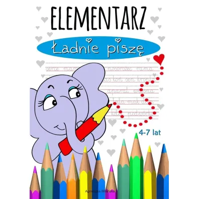 Elementarz �adnie pisz� 4-7 lat - Agnieszka Wile�ska