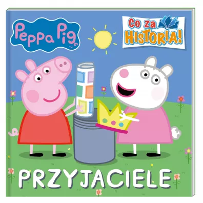 Peppa Pig. Co za historia! Przyjaciele