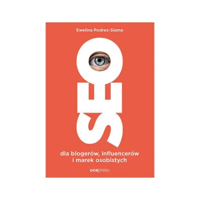 SEO dla bloger�w, influencer�w i marek osobistych - Ewelina  Podrez-Siama