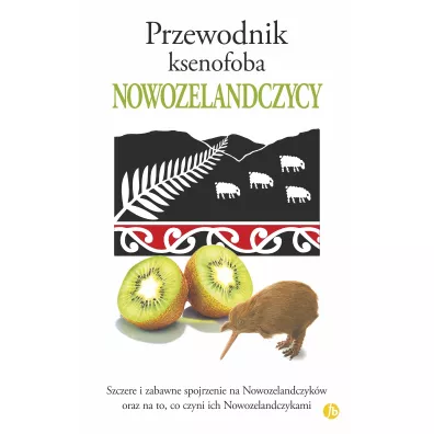 Nowozelandczycy. Przewodnik ksenofoba - Simon Petersen, Christine Cole Catley, Simon Nicholson