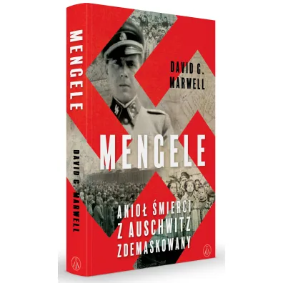 Mengele. Anio� �mierci z Auschwitz zdemaskowany