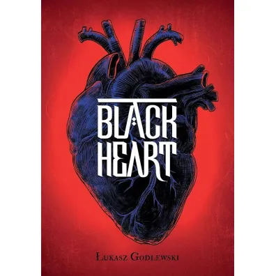 Czarne Serce Black Heart - �ukasz Godlewski