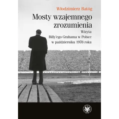 Mosty wzajemnego zrozumienia - W�odzimierz Bat�g