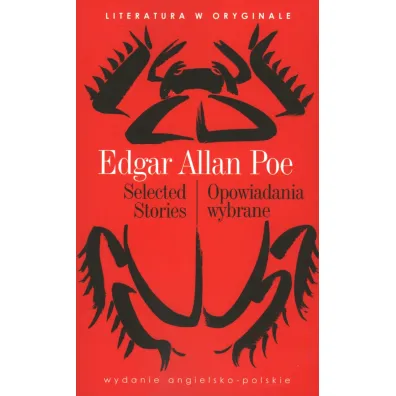 Selected Stories / Opowiadania wybrane. Literatura w oryginale - Edgar Allan Poe