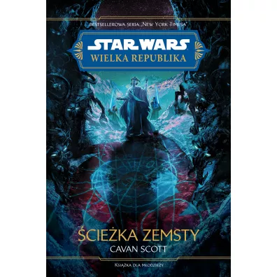 Star Wars. Wielka Republika. �cie�ka zemsty - Scott Cavan