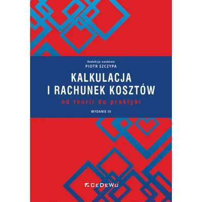 Kalkulacja i rachunek koszt�w w.3 - Piotr Szczypa