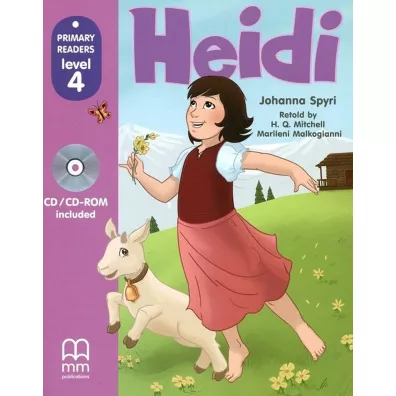 Heidi with Audio CD/CD-ROM. Primary Readers. Level 4 - Johanna Spyri