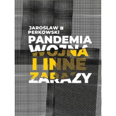 Pandemia wojna i inne zarazy - Jaros�aw Perkowski