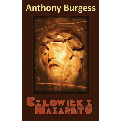 Cz�owiek z Nazaretu - Anthony Burgess