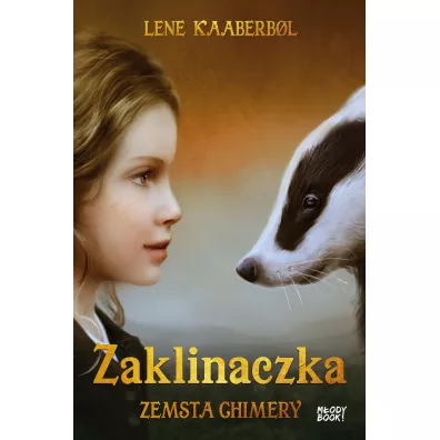 Zemsta Chimery. Zaklinaczka. Tom 3 - Lene Kaaberbol