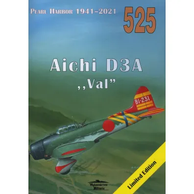 Aichi D3A `Val`. Pearl Harbor 1941-2021 Nr 525 - Seweryn Fleischer, Zygmunt  Szeremeta