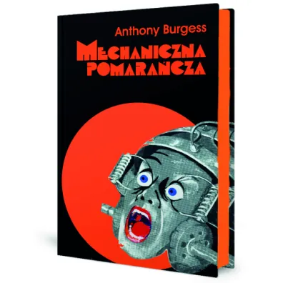Mechaniczna pomara�cza. Nakr�cana pomara�cza - Anthony Burgess