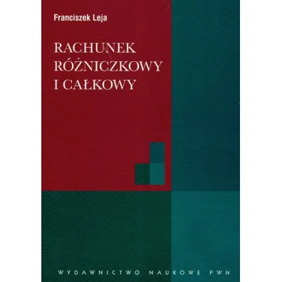 Rachunek r�niczkowy i ca�kowy - Franciszek Leja