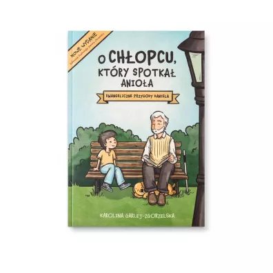 O ch�opcu, kt�ry spotka� anio�a - Karolina  Garlej-Zgorzelska