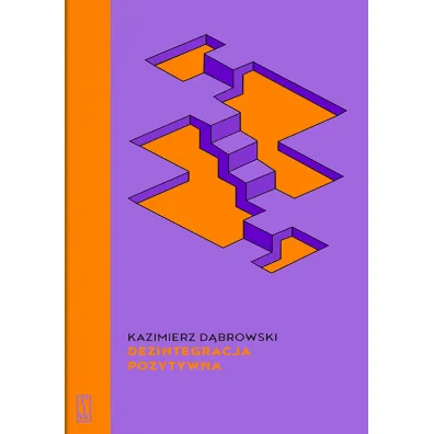Dezintegracja pozytywna - Kazimierz D�browski