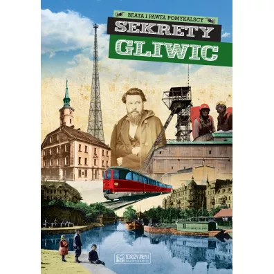 Sekrety Gliwic - Beata Pomykalska, Pawe� Pomykalski
