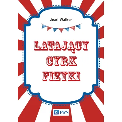 Lataj�cy cyrk fizyki - Jearl Walker
